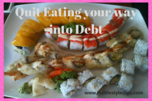 Quit eating your way into debt.