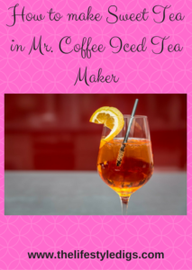 How to make Sweet Tea in Mr. Coffee Iced Tea Maker
