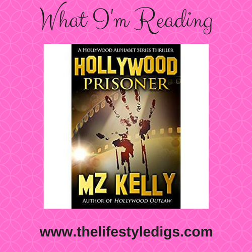 What I'm Reading: Hollywood Prisoner by M.Z. Kelly