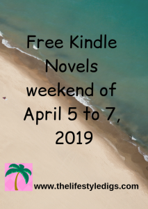 Free Kindle Novels weekend of April 5 to 7, 2019