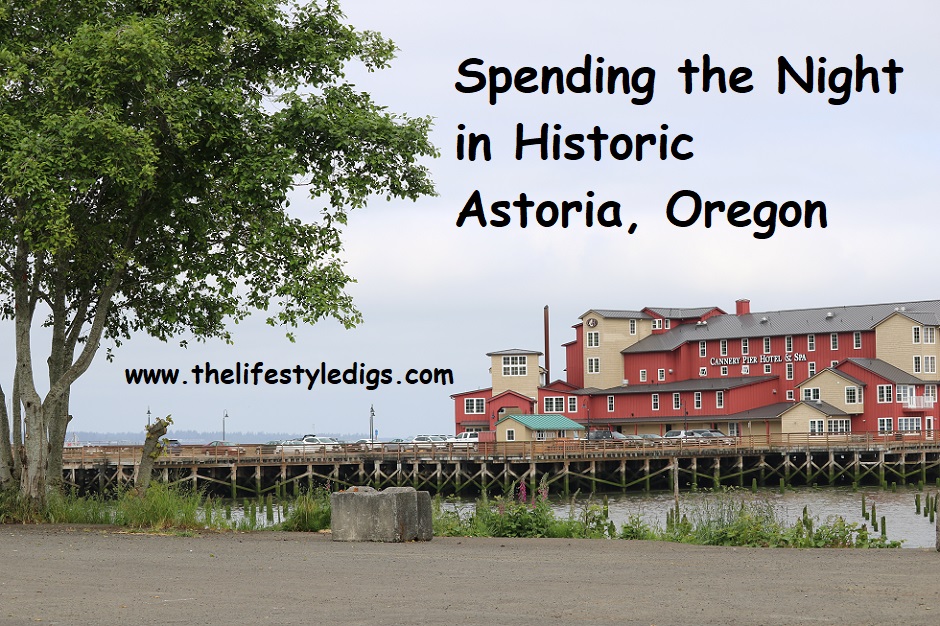 Spending the Night in Historic Astoria, Oregon