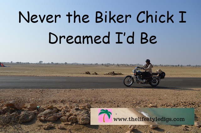 Never the Biker Chick I Dreamed I’d Be