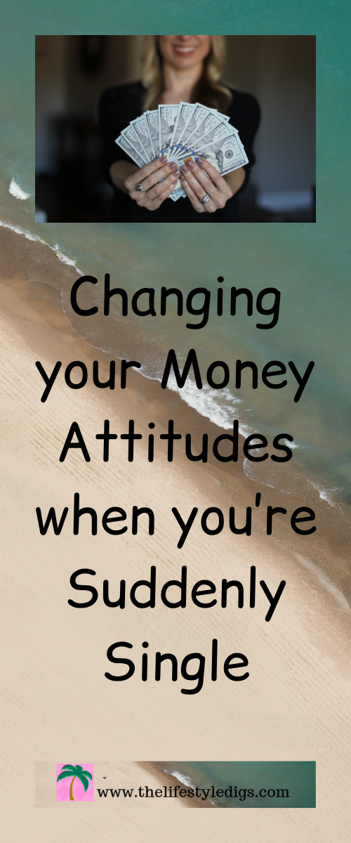 Changing your Money Attitudes when you’re Suddenly Single