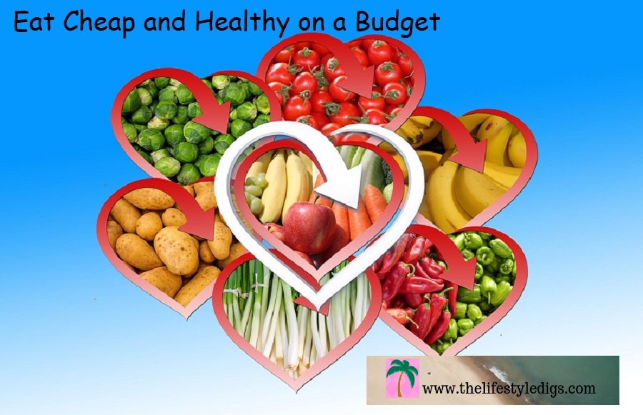 Eat Cheap and Healthy on a Budget