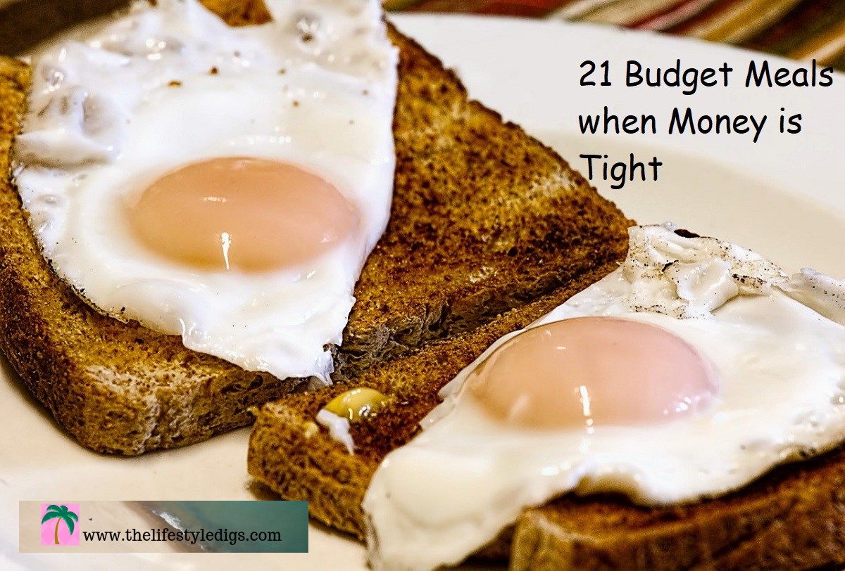 21 Budget Meals when Money is Tight