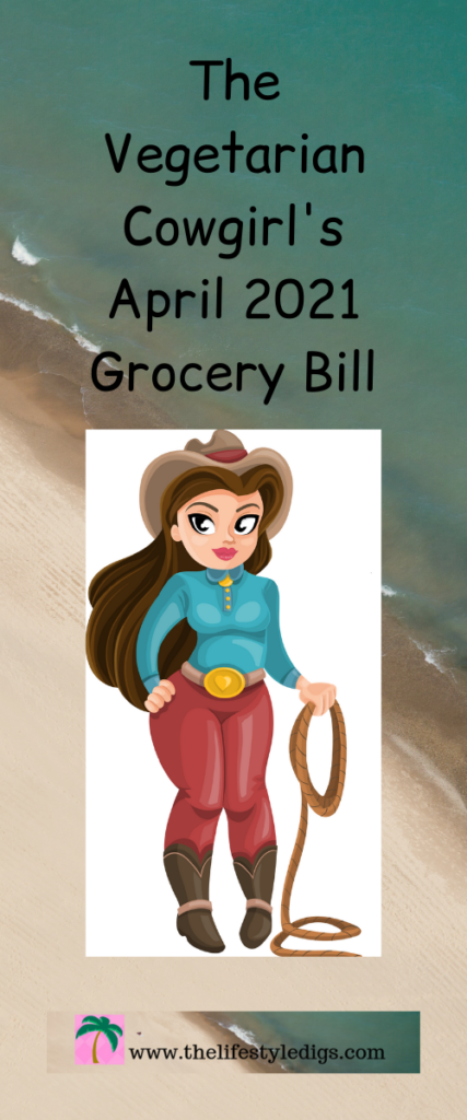 The Vegetarian Cowgirl’s April 2021 Grocery Bill