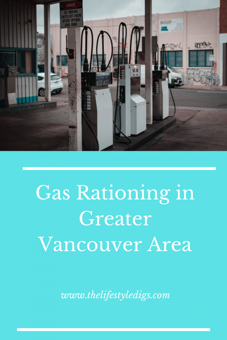 Gas Rationing in Greater Vancouver Area The Lifestyle Digs