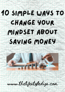 10 Simple Ways to Change Your Mindset About Saving Money