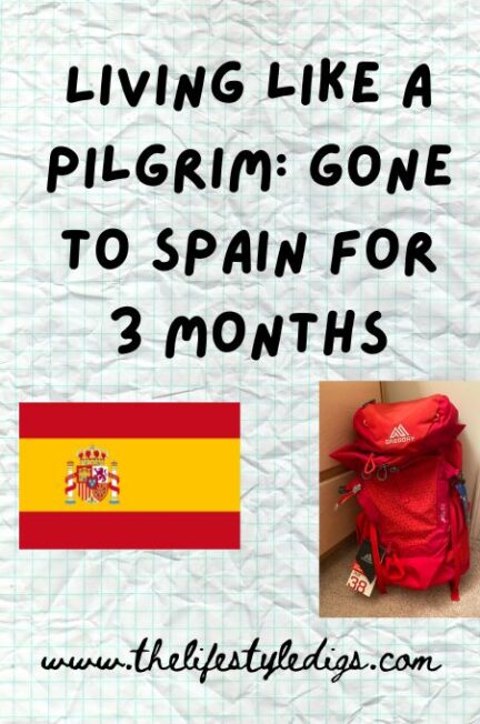 Living like a Pilgrim: Gone to Spain for 3 Months