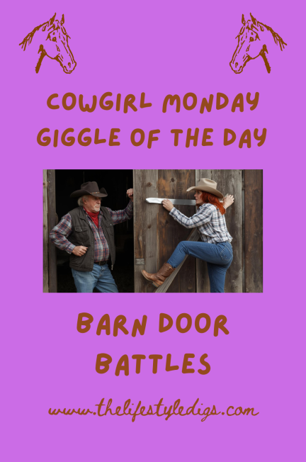 Cowgirl Monday Giggle of the Day - Barn Door Battles