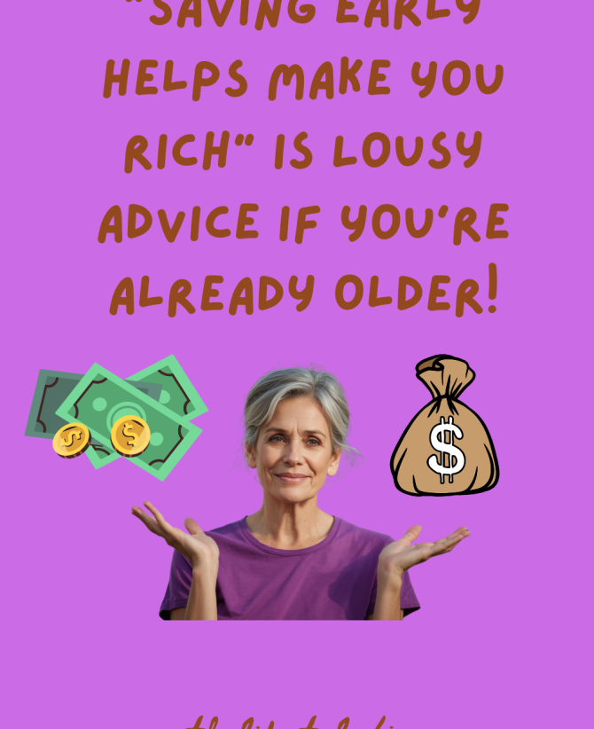Saving Early Helps Make You Rich is Lousy Advice if You’re Already Older!
